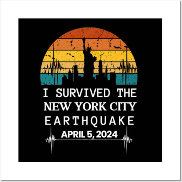 I Survived the New York NYC Earthquake April 5 Wall Art by beataamberd7